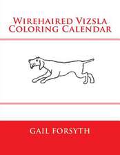 Wirehaired Vizsla Coloring Calendar