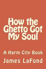 How the Ghetto Got My Soul