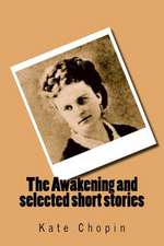 The Awakening and Selected Short Stories