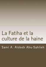 La Fatiha Et La Culture de La Haine