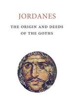 The Origins and Deeds of the Goths