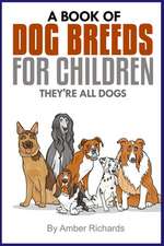 A Book of Dog Breeds for Children