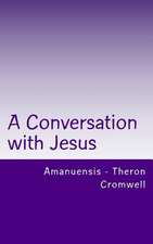 A Conversation with Jesus