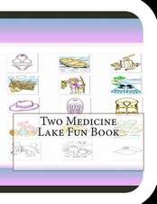 Two Medicine Lake Fun Book