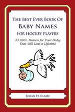 The Best Ever Book of Baby Names for Hockey Players