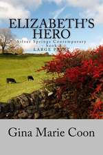 Elizabeth's Hero - Large Print