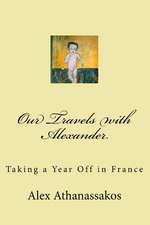 Our Travels with Alexander