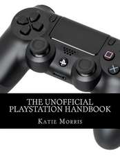 The Unofficial PlayStation Handbook