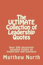 The Ultimate Collection of Leadership Quotes