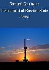 Natural Gas as an Instrument of Russian State Power