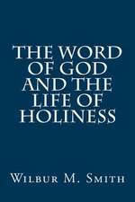 The Word of God and the Life of Holiness