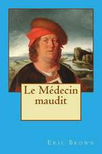 Le Medecin Maudit