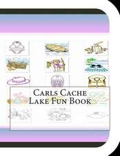 Carls Cache Lake Fun Book