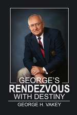 George's Rendezvous with Destiny