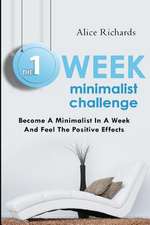 The 1 Week Minimalist Challenge