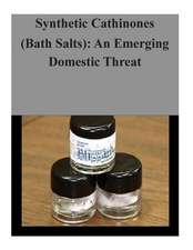 Synthetic Cathinones (Bath Salts)