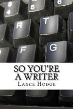 So You're a Writer