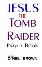 Jesus the Tomb Raider