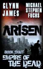 Arisen, Book Eight - Empire of the Dead