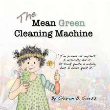 The Mean Green Cleaning Machine