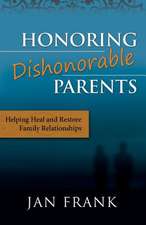 Honoring Dishonorable Parents