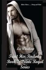 Treat Her Tenderly