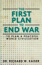 The First Plan to End War