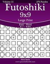 Futoshiki 9x9 Large Print - Easy to Hard - Volume 11 - 276 Puzzles