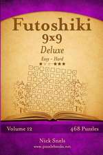 Futoshiki 9x9 Deluxe - Easy to Hard - Volume 12 - 468 Puzzles