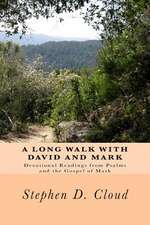 A Long Walk with David and Mark