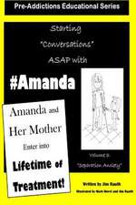 Amanda and Her Mother Enter Into a Lifetime of Treatment