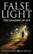 False Light the Shadow of Eve