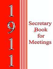 1911 Secretary Book for Meetings