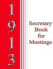 1913 Secretary Book for Meetings