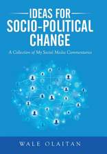 Ideas for Socio-Political Change