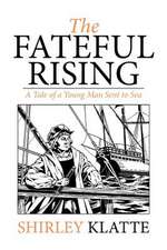 The Fateful Rising