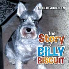 The Story of Billy Biscuit