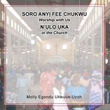 Soro Any Fee Chukwu N'l Ka (Worship with Us in the Church)