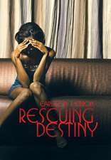 Rescuing Destiny