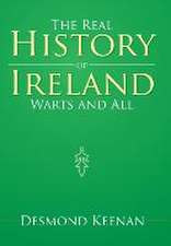 The Real History of Ireland Warts and All