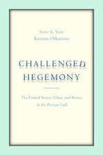 Challenged Hegemony – The United States, China, and Russia in the Persian Gulf