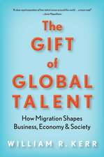 The Gift of Global Talent – How Migration Shapes Business, Economy & Society