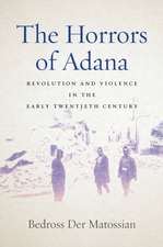 The Horrors of Adana – Revolution and Violence in the Early Twentieth Century