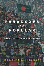 Paradoxes of the Popular – Crowd Politics in Bangladesh