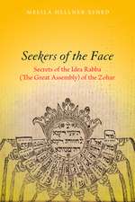 Seekers of the Face – Secrets of the Idra Rabba (The Great Assembly) of the Zohar