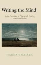 Writing the Mind – Social Cognition in Nineteenth–Century American Fiction