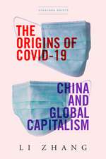 The Origins of COVID–19 – China and Global Capitalism