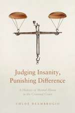 Judging Insanity, Punishing Difference