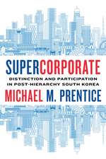 Supercorporate – Distinction and Participation in Post–Hierarchy South Korea