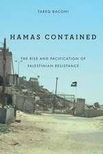 Hamas Contained – The Rise and Pacification of Palestinian Resistance